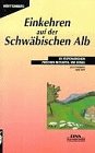 Einkehren auf der Schwäbischen Alb. 60 Vesperadressen zwischen Neckartal und Donau Books