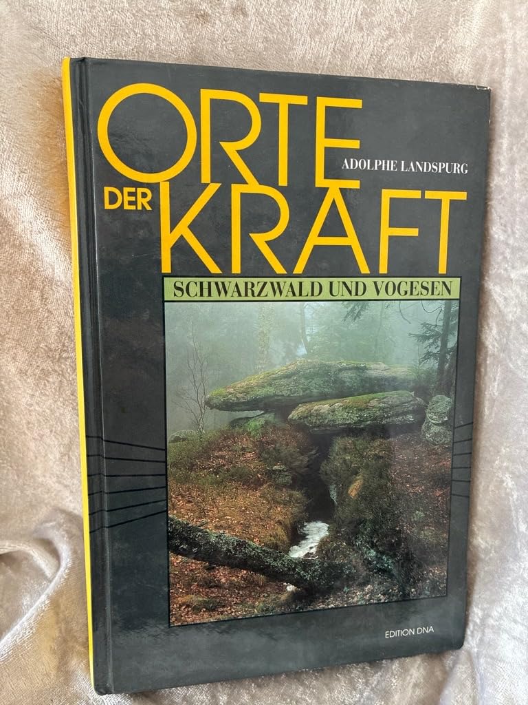 Orte der Kraft Schwarzwald und Vogesen: Felsen, Menhire, heilige Stätten: 80 magische Orte links und rechts des Rheins Travel