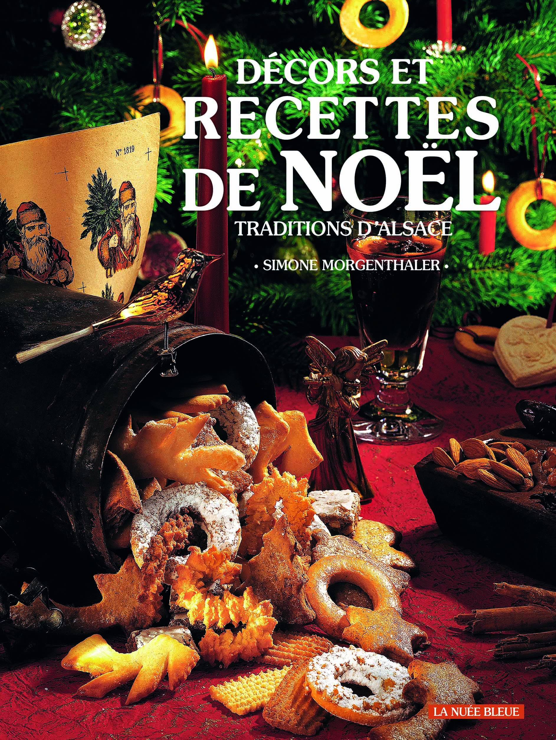 Décors et recettes de Noël: Traditions d'Alsace Leisure, Home & Garden