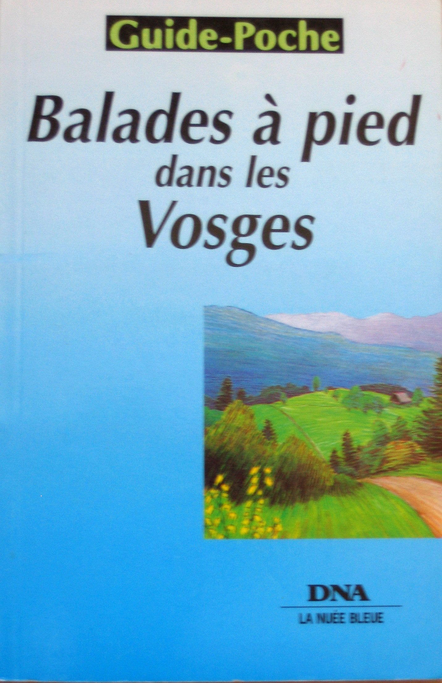 BALADES A PIED ALSACE et VOSGES Books