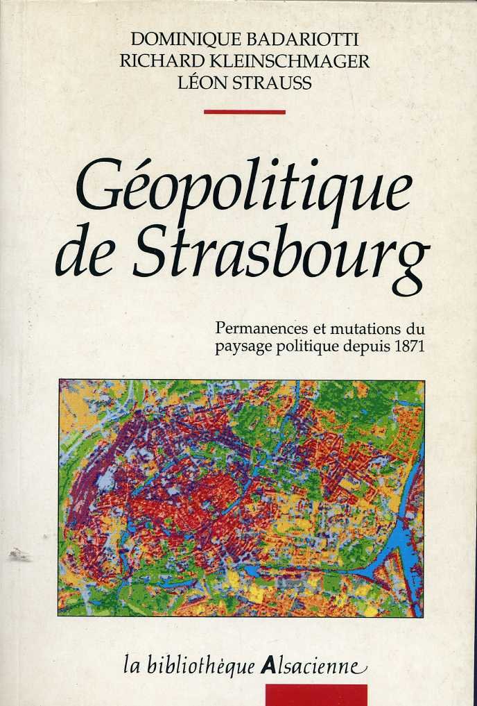 Géopolitique de strasbourg : permanences, mutations et singularites de 1871 a nos jours book