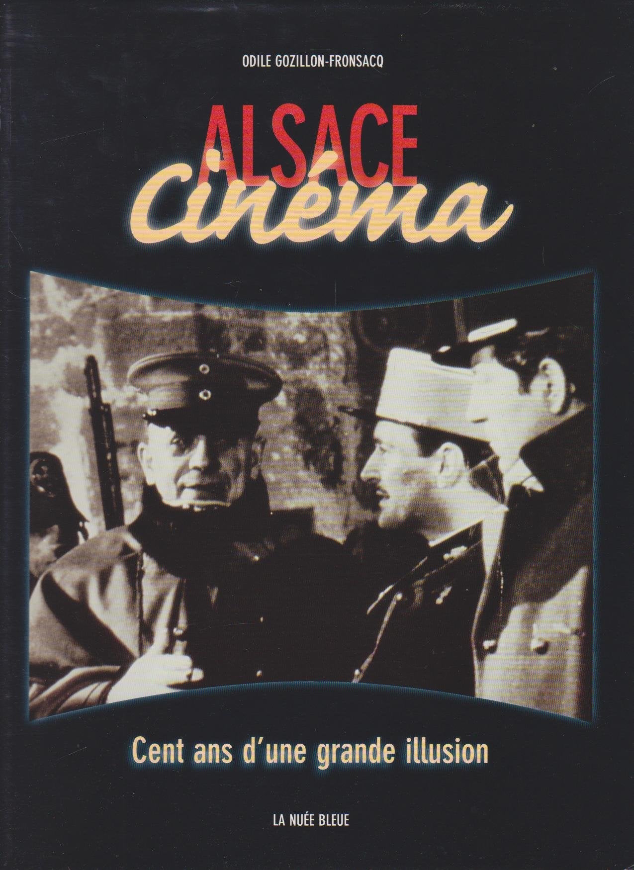 Alsace cinéma: Cent ans d'une grande illusion Books