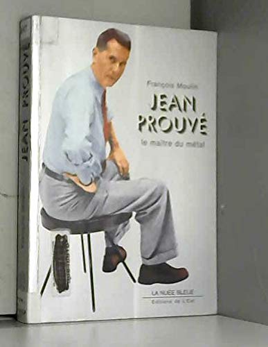 JEAN PROUVE : LE MAITRE DU METAL book