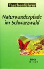 Naturwanderpfade im Schwarzwald Travel Guides