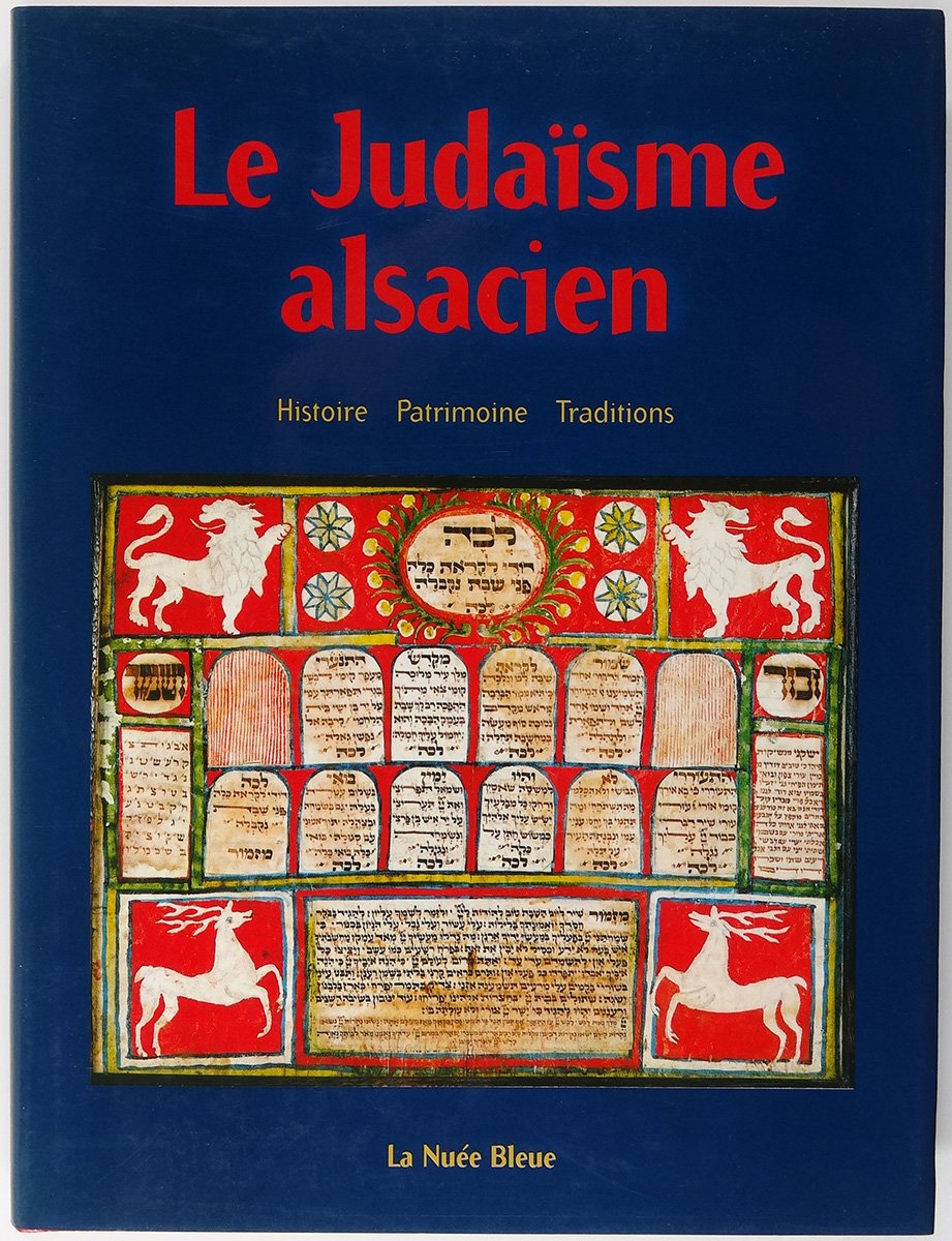 Le judaïsme alsacien : histoire, patrimoine et tradition book