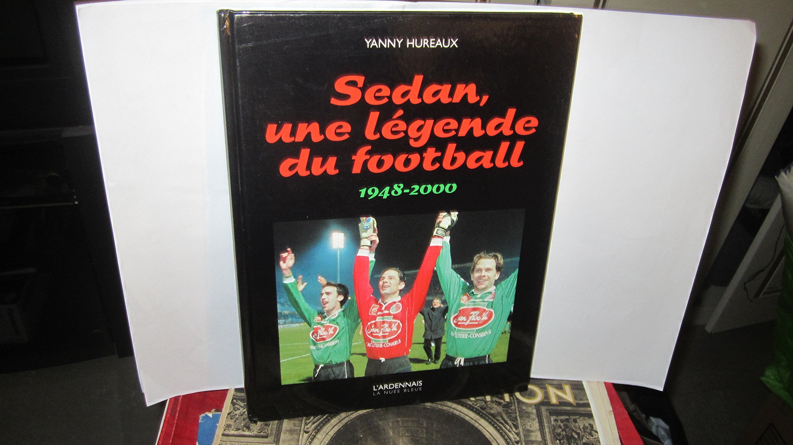 Sedan : une légende de football, 1948-2000 book