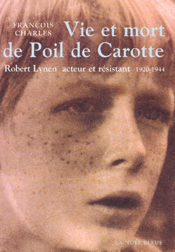 Robert lynen vie et mort de poil de carotte book