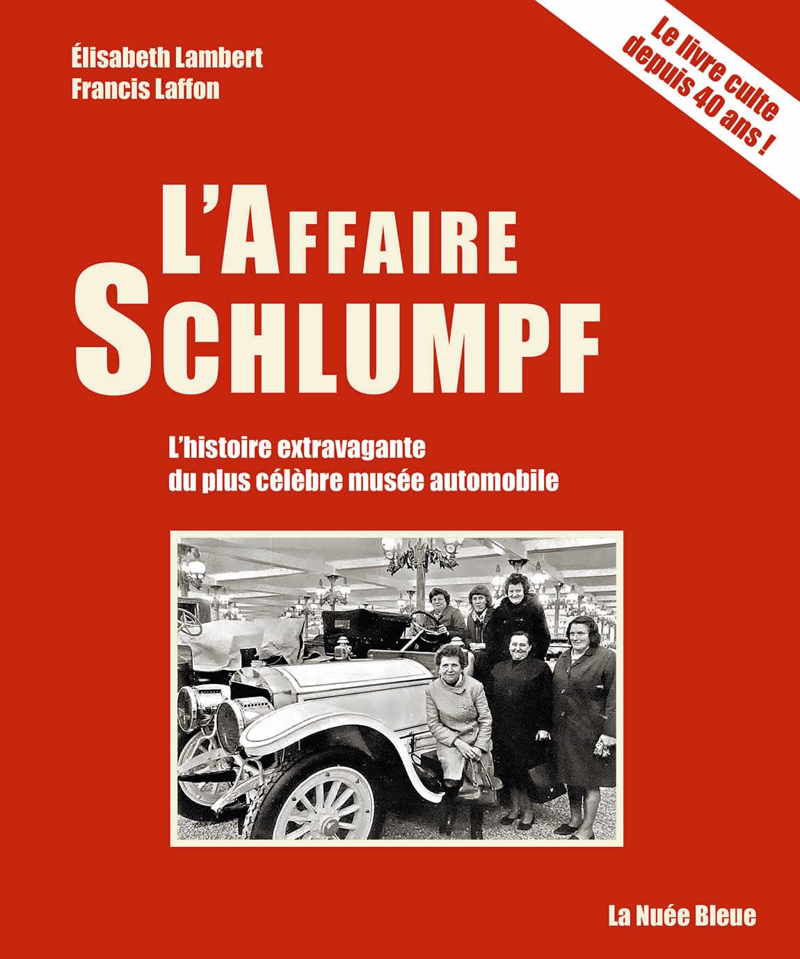 L'affaire Schlumpf : les secrets du plus fabuleux musée automobile du monde book