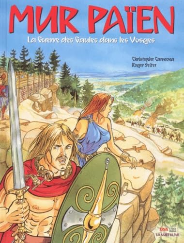 Mur païen: La guerre des Gaules dans les Vosges book