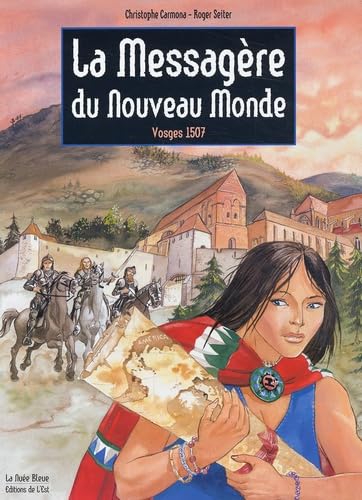 La messagère du Nouveau Monde: Vosges 1507 book