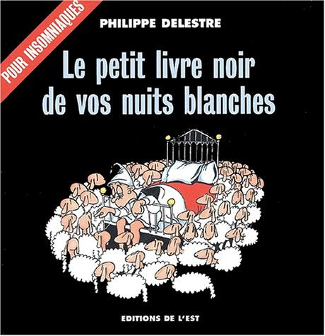 Le Petit Livre Noir De Vos Nuits Blanches book