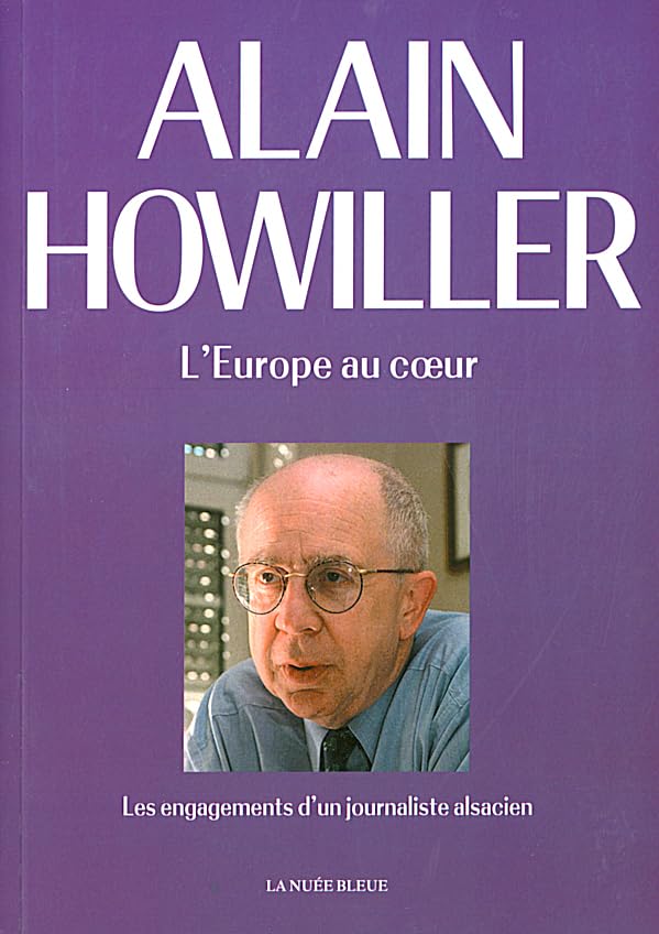 L'Europe au coeur : les engagements d'un journaliste alsacien book