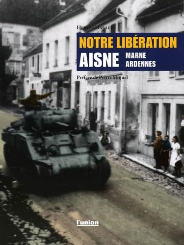 Notre Libération: Marne, Aisne, Ardennes Books