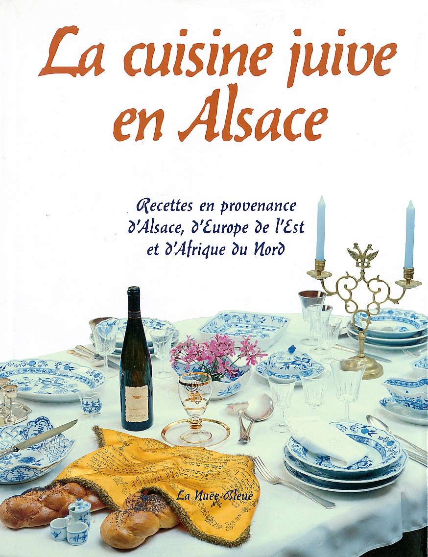 La cuisine juive en Alsace: Histoire et Traditions book