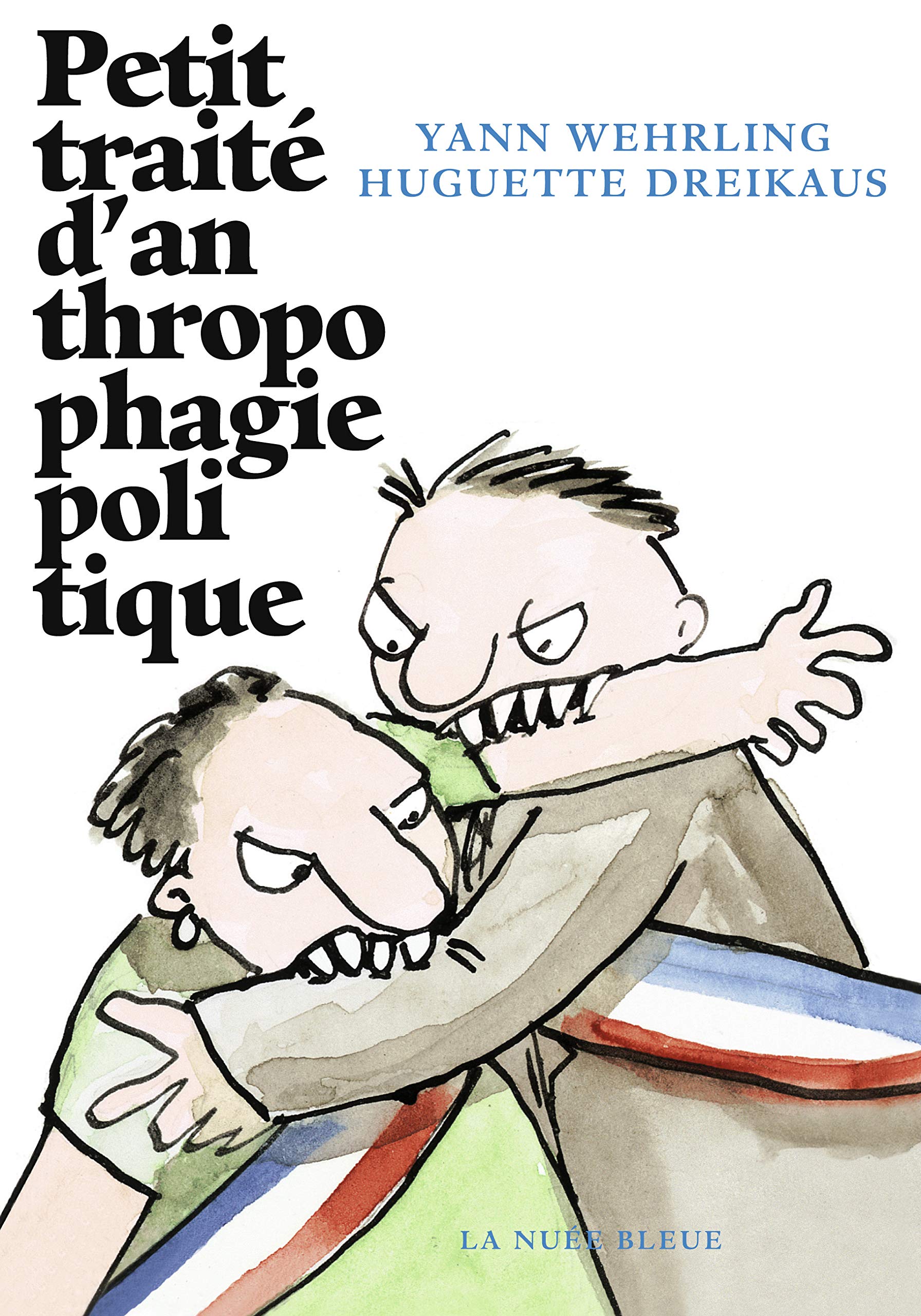 Petit traité d'anthropophagie politique book