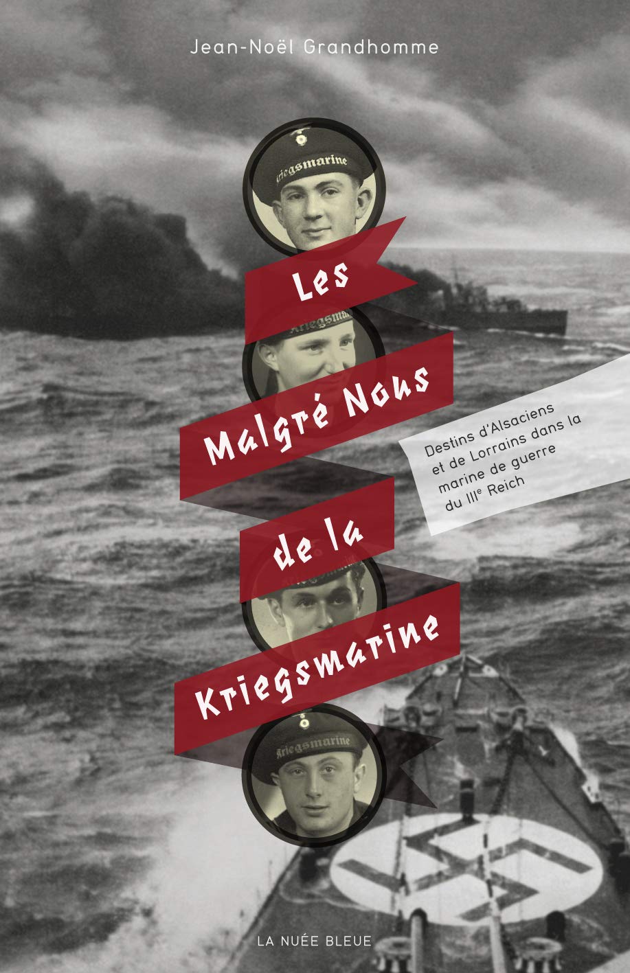 Les Malgrés Nous de la Kriegsmarine book
