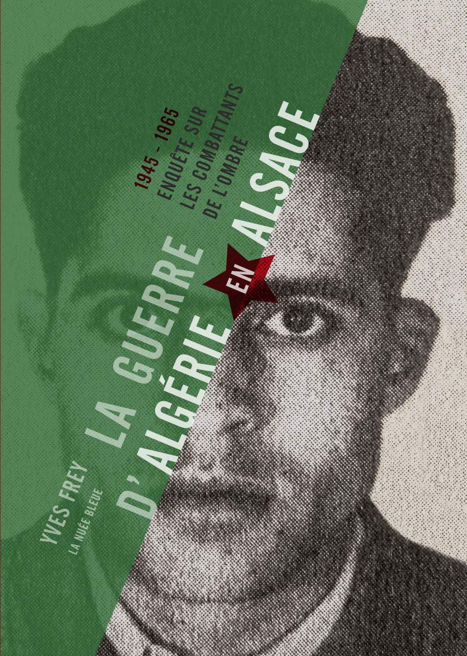 La guerre d'Algérie en Alsace book