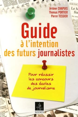 Guide à l'intention des futurs journalistes: Pour réussir les concours des écoles de journalisme book