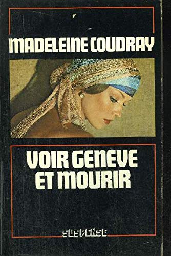 Voir Genève et mourir (Collection Suspense) book