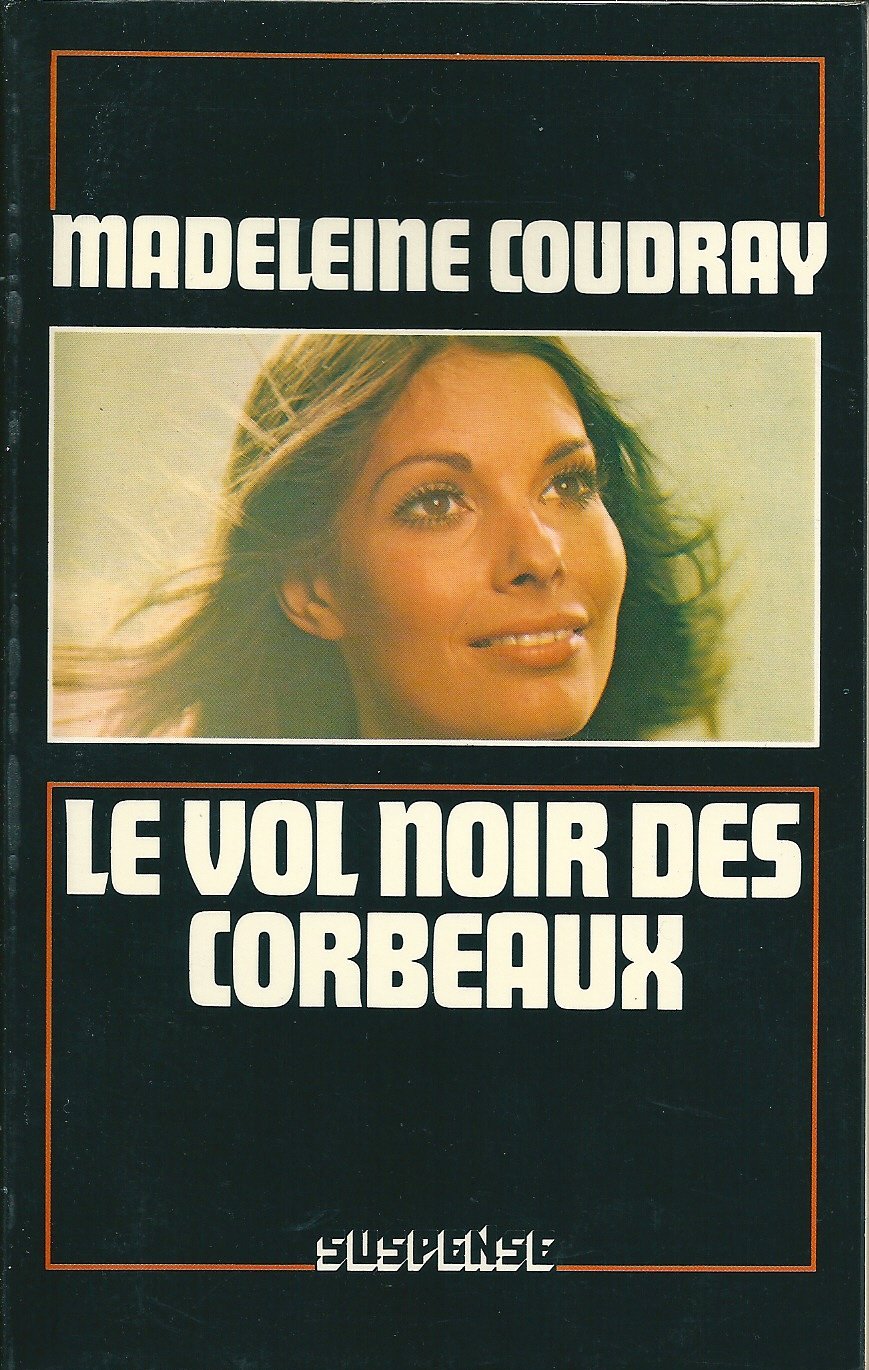 Le Vol noir des corbeaux (Collection Suspense) Books