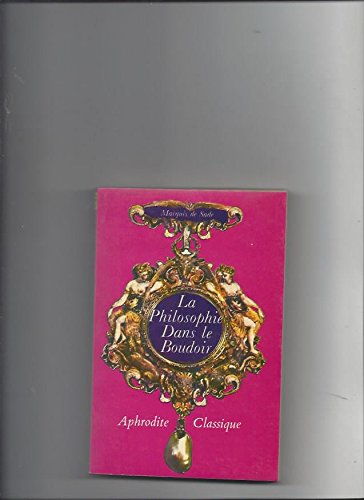 LA PHILOSOPHIE DANS LE BOUDOIR Books
