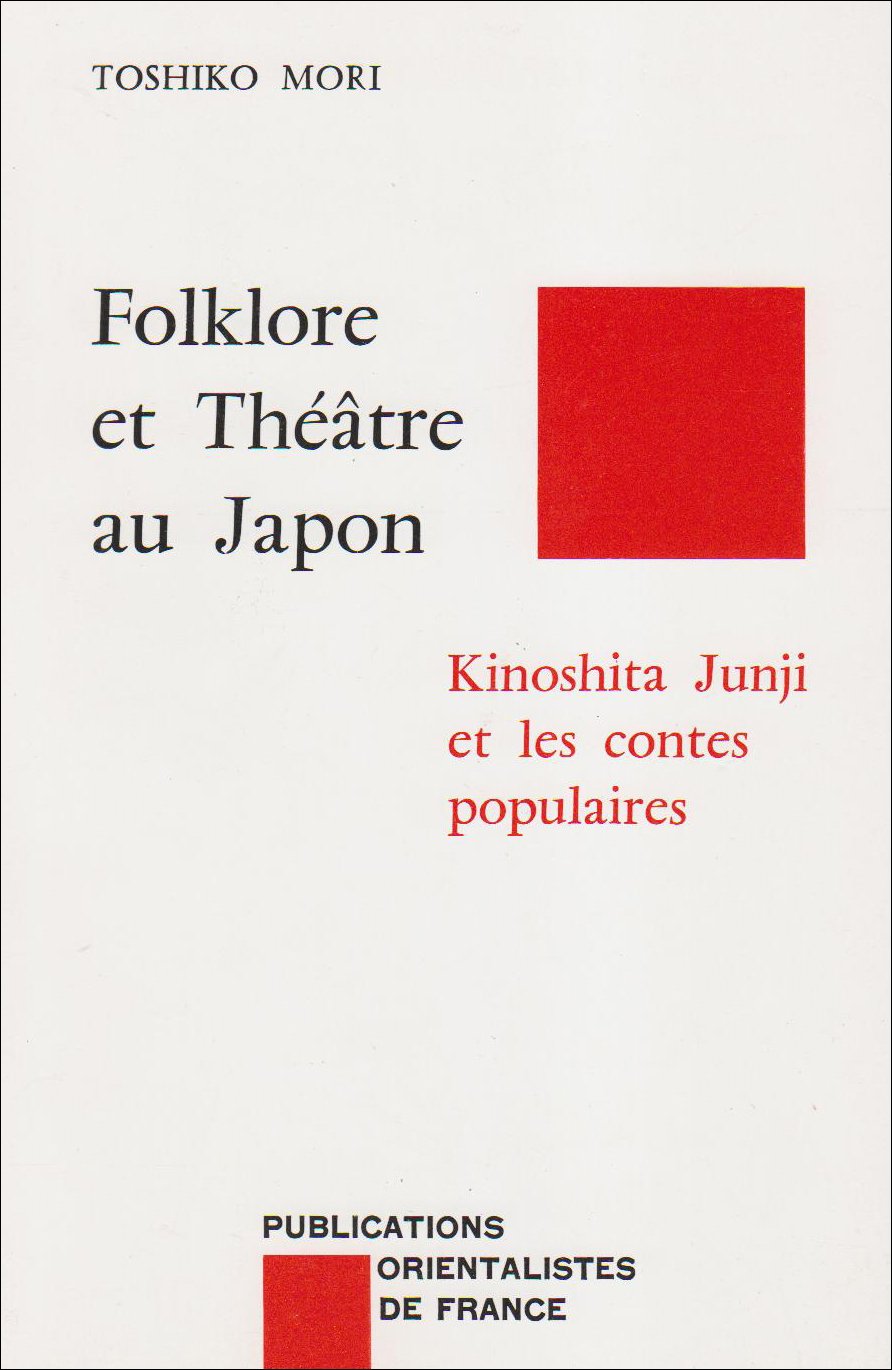 Folklore et theatre au Japon kinoshita junji les contes populaires Books