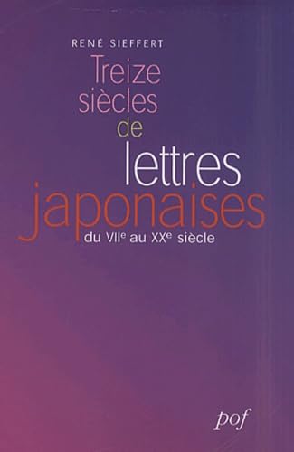 Treize Siecles De Lettres Japonaises Du Viieme Au Xxeme Siecle Coffret 2 Volumes Books