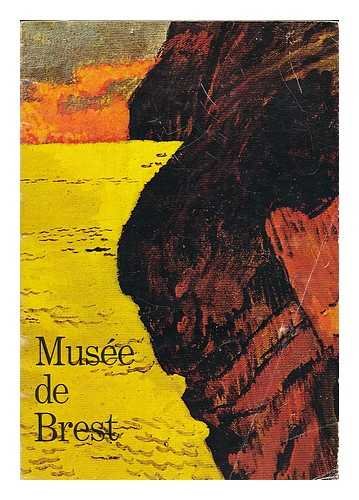 Renaissance du Musee de Brest. : acquisitions recentes ; 25 Octobre 74 - 10 Fevrier 1975 Books