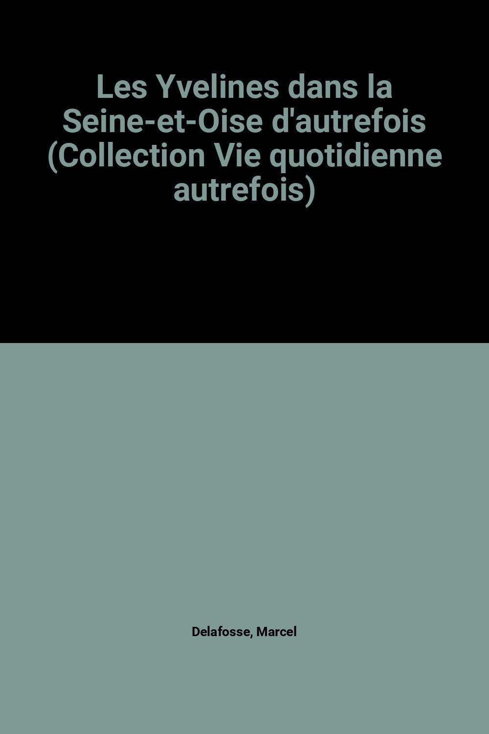 Les Yvelines dans la Seine-et-Oise d'autrefois book