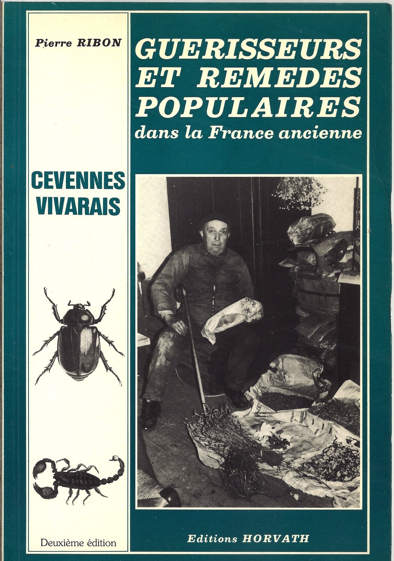 Guérisseurs et remèdes populaires dans la France ancienne : Vivarais, Cévennes Books