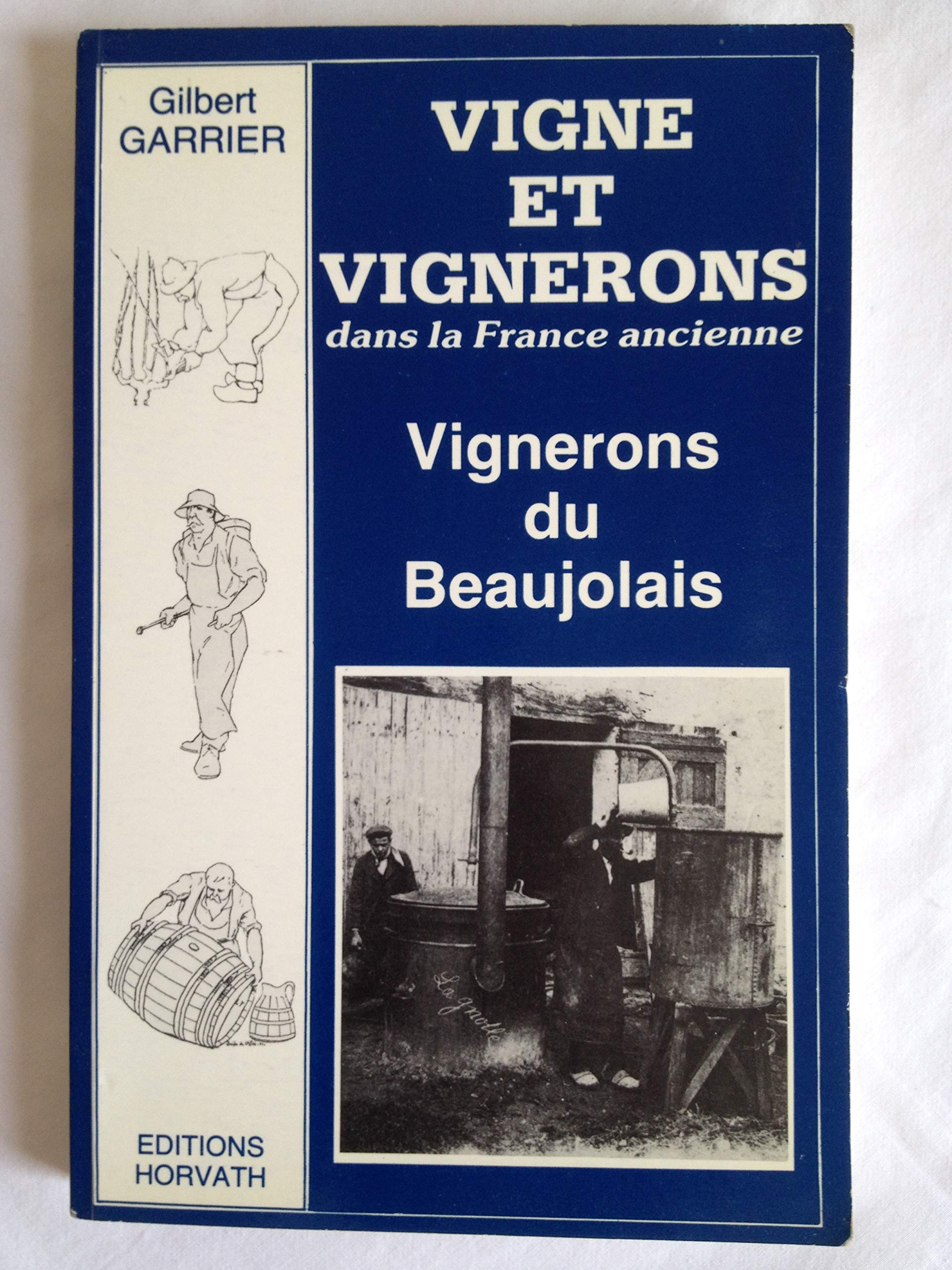Vigne et vignerons dans la France ancienne : les vignerons du Beaujolais book