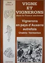 Vignerons en pays d'Auxerre : autrefois Chablis-Vermenton book