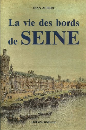 La Vie Des Bords De Seine book