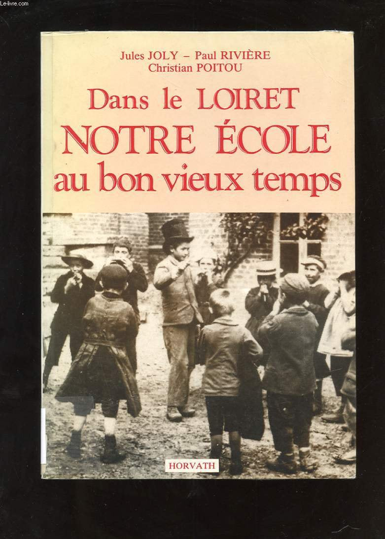 Dans le Loiret, notre école au bon vieux temps Books