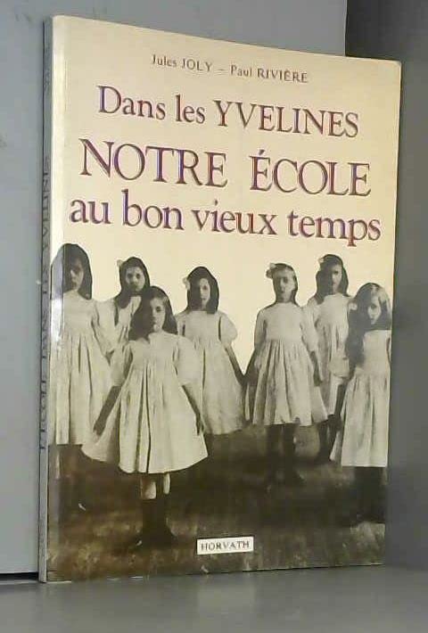 Dans les Yvelines, notre école au bon vieux temps book