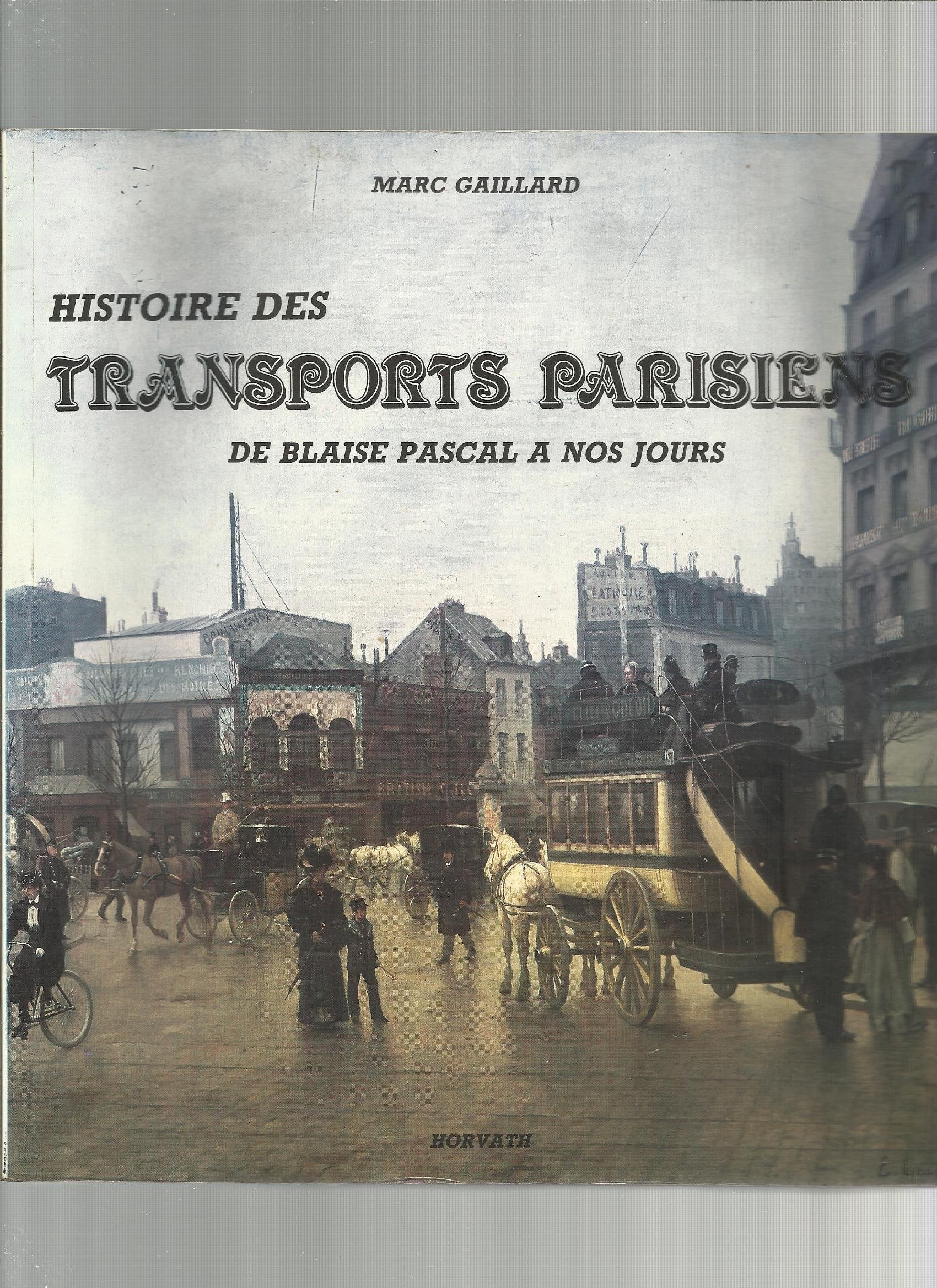 Histoire des transports parisiens : de Blaise Pascal à nos jours book