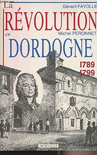 la Révolution en Dordogne. 1789/1799 book