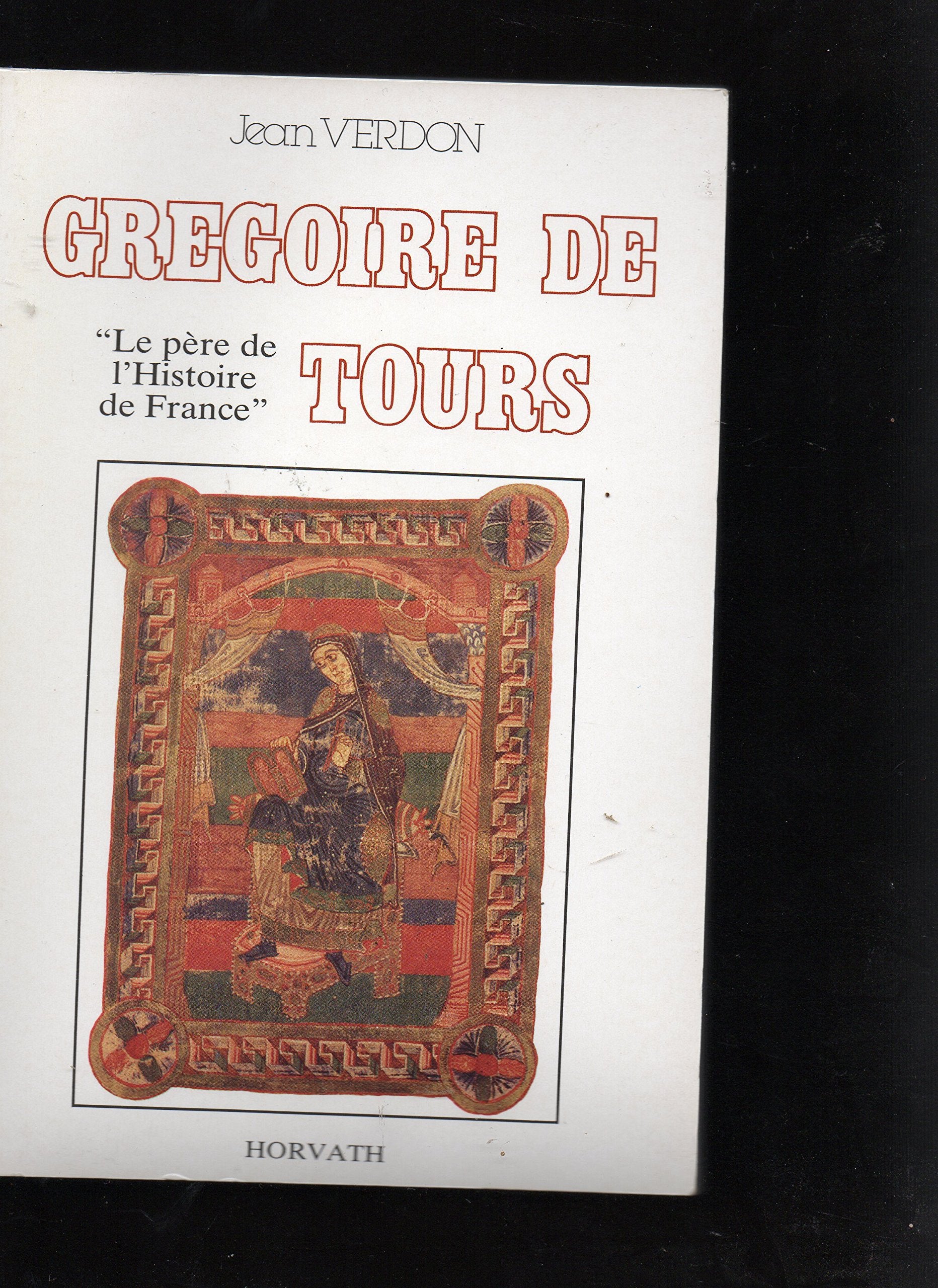 Grégoire de Tours : le père de l'histoire de France book
