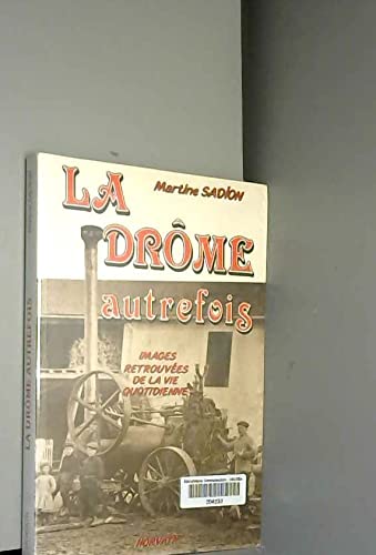 La Drôme autrefois: Images retrouvées de la vie quotidienne Books