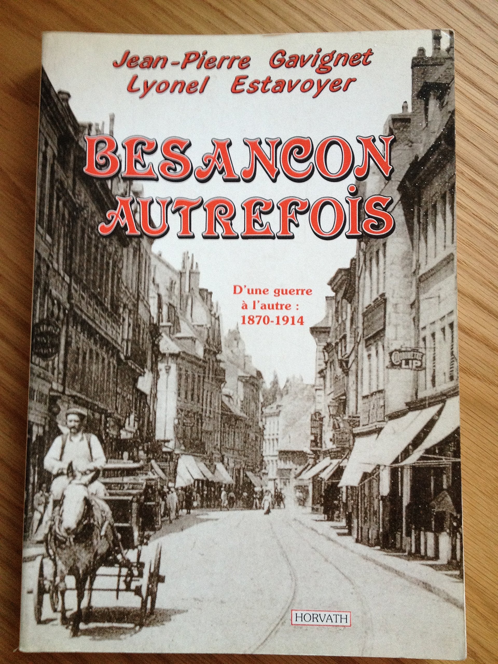Besançon : d'une guerre à l'autre, 1870-1914 Books