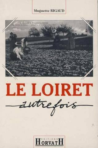 Loiret autrefois (le) (La Vie Quotidie) Books