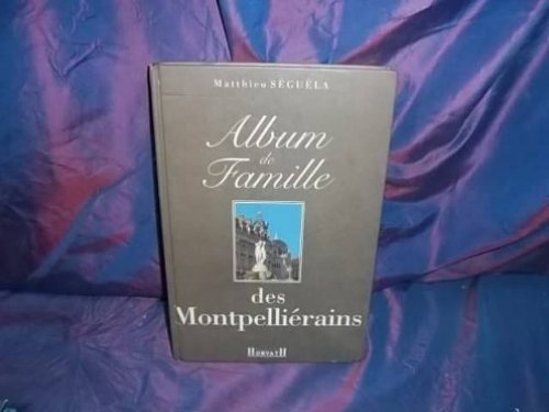 Montpellier : album de famille book