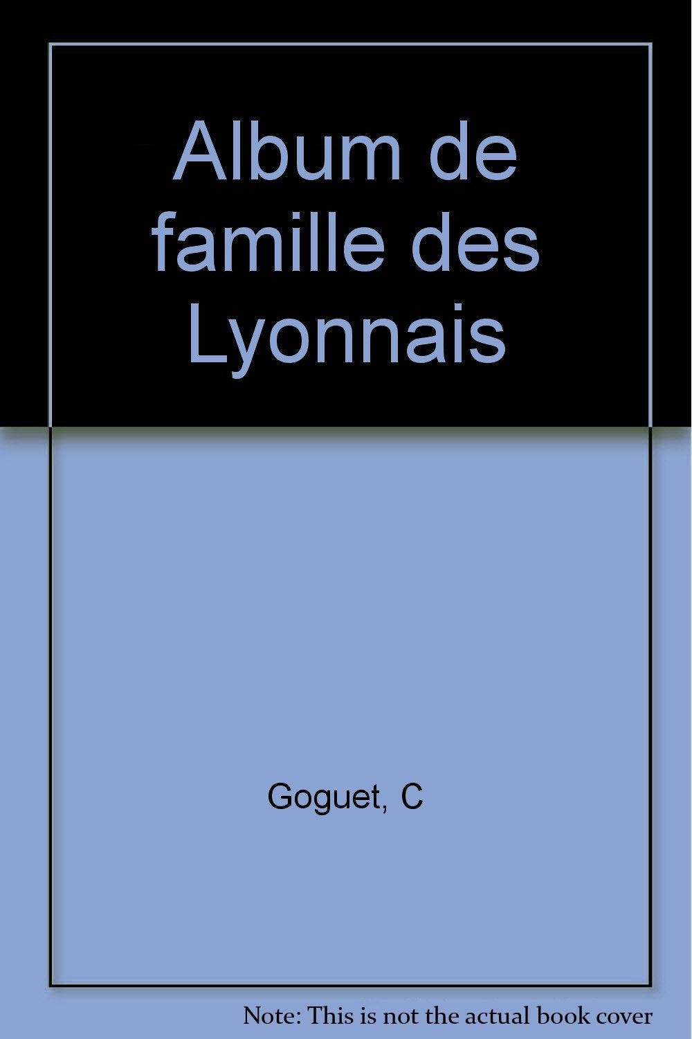 Album de famille des Lyonnais book