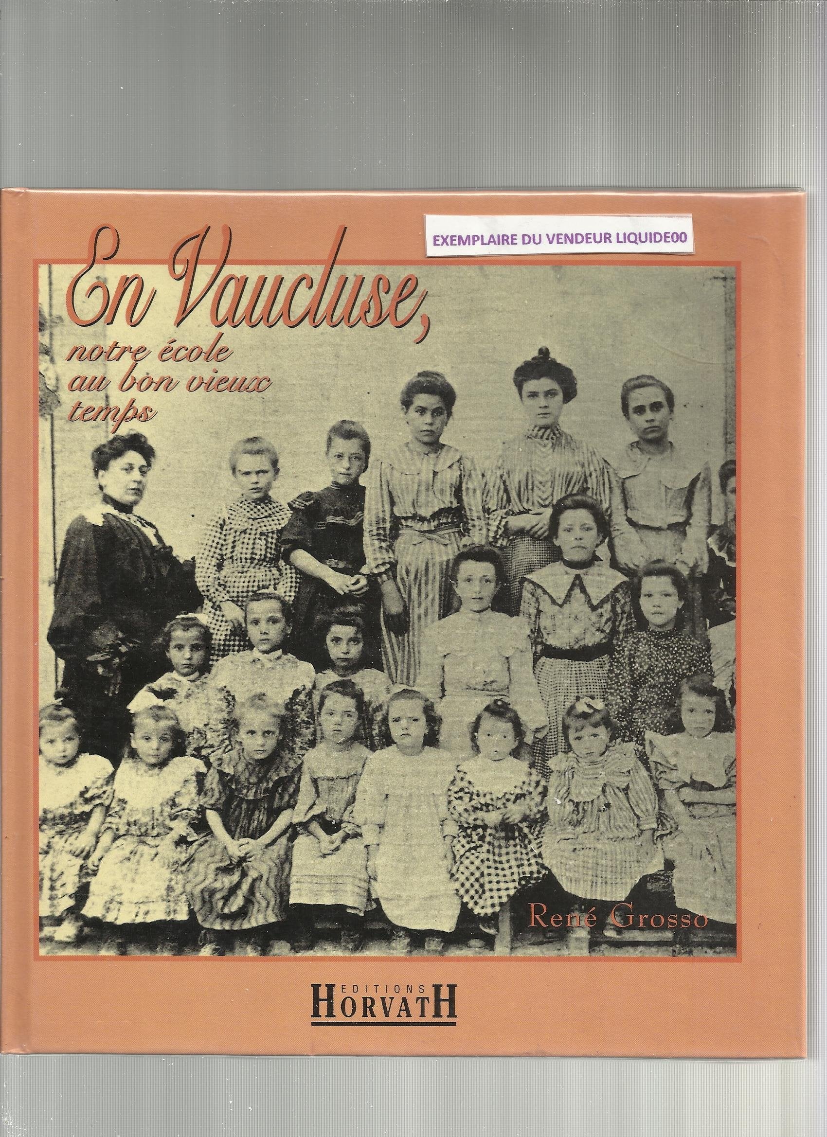 En Vaucluse, notre école au bon vieux temps book