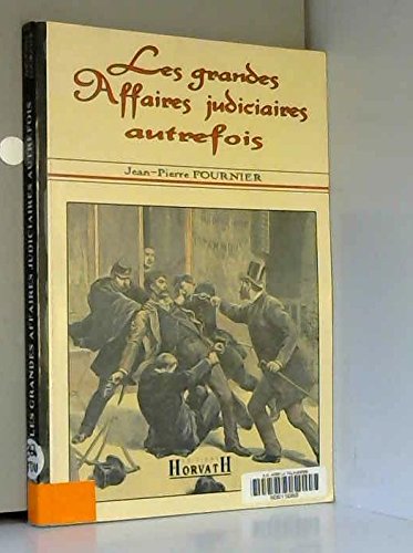 Les grandes affaires judiciaires autrefois Books