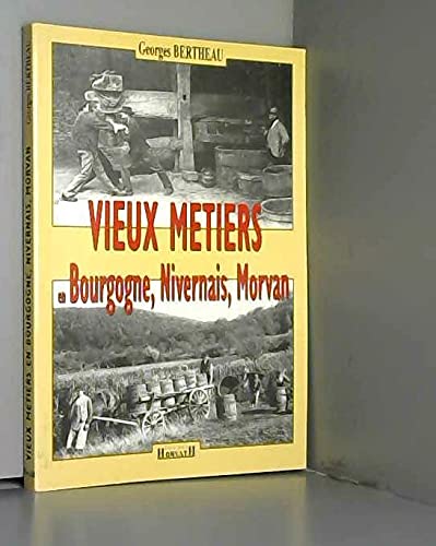 Vieux metiers en bourgogne book