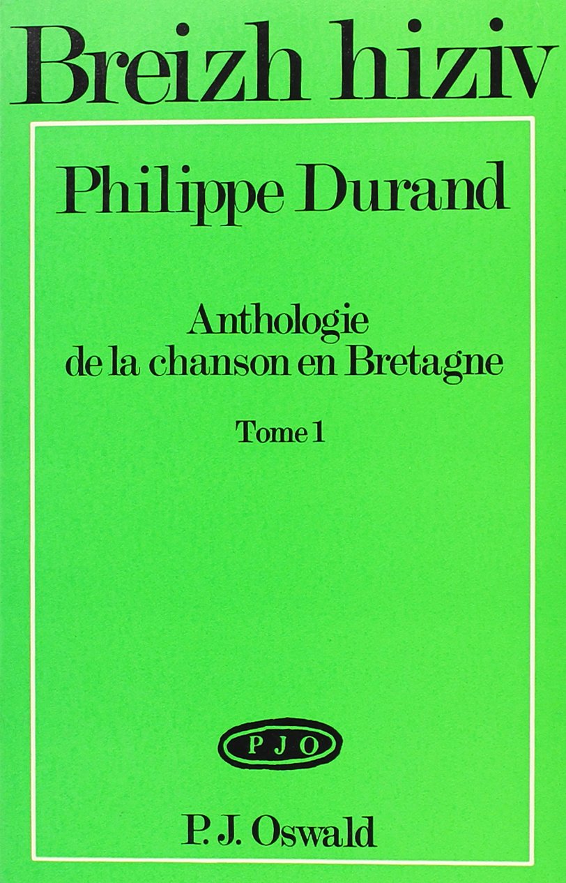 Anthologie de la Chanson T1en Bretagne. Breizh Hiziv Books