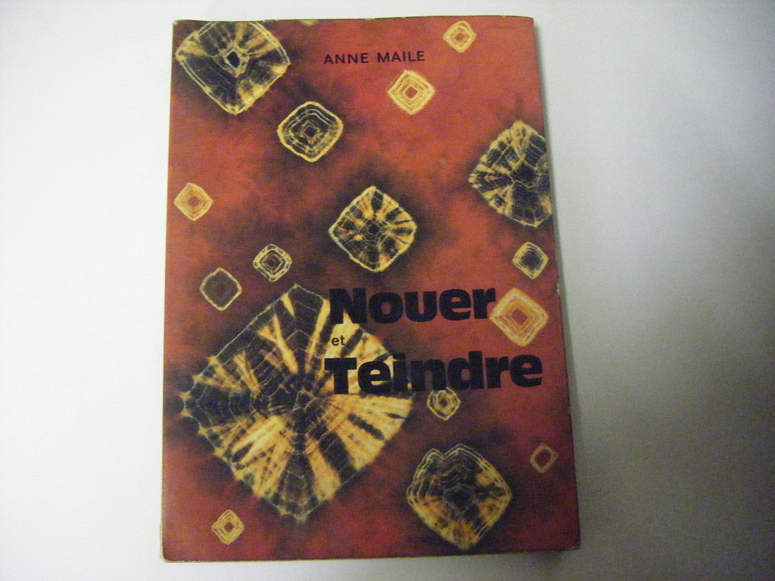 Nouer et Teindre : Collection Savoir Faire No. 38 Books