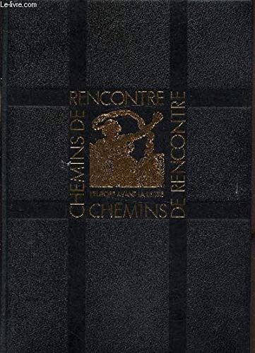 Les chemins de rencontre : l'Europe avant la lettre book