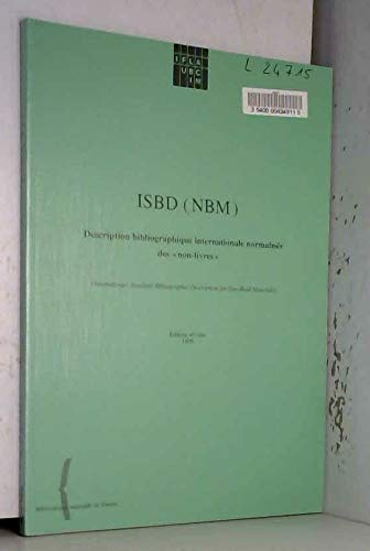 ISBD ( NBM ) : description bibliographique internationale normalisée des " non livres " book
